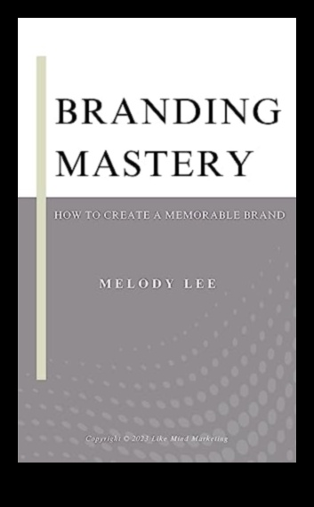 Zīmola meistarība: pārliecinošas identitātes izveide panākumiem